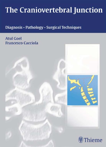Craniovertebral Junction: Diagnosis -- Pathology -- Surgical Techniques 2011