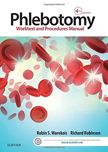 Phlebotomy: Worktext and Procedures Manual 2015