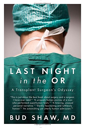 Last Night in the OR: A Transplant Surgeon's Odyssey 2015