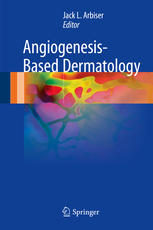 Angiogenesis-Based Dermatology 2017