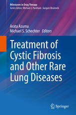 Treatment of Cystic Fibrosis and Other Rare Lung Diseases 2017