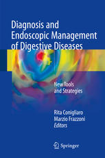 Diagnosis and Endoscopic Management of Digestive Diseases: New Tools and Strategies 2017