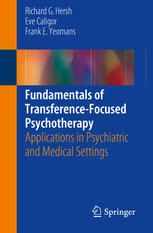Fundamentals of Transference-Focused Psychotherapy: Applications in Psychiatric and Medical Settings 2017
