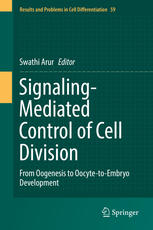 Signaling-Mediated Control of Cell Division: From Oogenesis to Oocyte-to-Embryo Development 2017