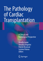 The Pathology of Cardiac Transplantation: A clinical and pathological perspective 2017