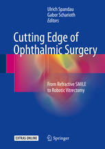 Cutting Edge of Ophthalmic Surgery: From Refractive SMILE to Robotic Vitrectomy 2017