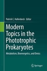 Modern Topics in the Phototrophic Prokaryotes: Metabolism, Bioenergetics, and Omics 2017