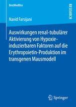 Auswirkungen renal-tubulärer Aktivierung von Hypoxie-induzierbaren Faktoren auf die Erythropoietin-Produktion im transgenen Mausmodell 2017