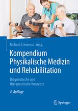 Kompendium Physikalische Medizin und Rehabilitation: Diagnostische und therapeutische Konzepte 2016