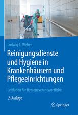 Reinigungsdienste und Hygiene in Krankenhäusern und Pflegeeinrichtungen: Leitfaden für Hygieneverantwortliche 2016