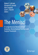 The Menisci: A Comprehensive Review of their Anatomy, Biomechanical Function and Surgical Treatment 2017
