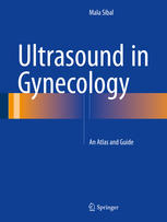 Ultrasound in Gynecology: An Atlas and Guide 2017