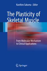 The Plasticity of Skeletal Muscle: From Molecular Mechanism to Clinical Applications 2017