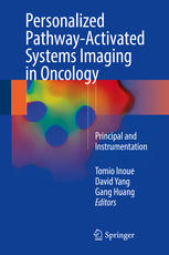 Personalized Pathway-Activated Systems Imaging in Oncology: Principal and Instrumentation 2017