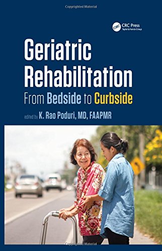 Geriatric Rehabilitation: From Bedside to Curbside 2017
