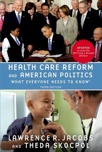 Health Care Reform and American Politics: What Everyone Needs to Know 2016