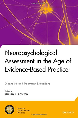 ارزیابی عصب روانشناختی در عصر عمل مبتنی بر شواهد: ارزیابی های تشخیصی و درمانی