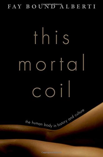 This Mortal Coil: The Human Body in History and Culture 2016