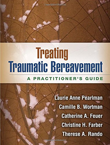 Treating Traumatic Bereavement: A Practitioner's Guide 2014