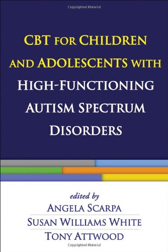 CBT for Children and Adolescents with High-Functioning Autism Spectrum Disorders 2013