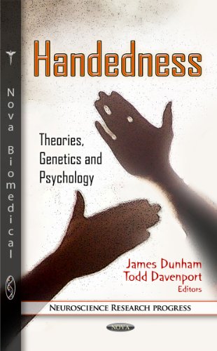 Handedness: Theories, Genetics and Psychology 2012