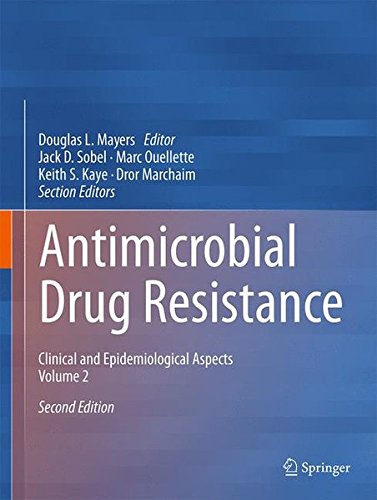Antimicrobial Drug Resistance: Clinical and Epidemiological Aspects, Volume 2 2017
