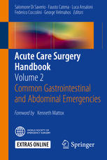 Acute Care Surgery Handbook: Volume 2 Common Gastrointestinal and Abdominal Emergencies 2017