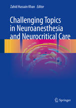 Challenging Topics in Neuroanesthesia and Neurocritical Care 2017
