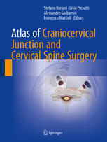 Atlas of Craniocervical Junction and Cervical Spine Surgery 2017