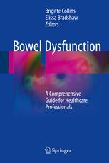Bowel Dysfunction: A Comprehensive Guide for Healthcare Professionals 2017