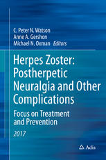 Herpes Zoster: Postherpetic Neuralgia and Other Complications: Focus on Treatment and Prevention 2017