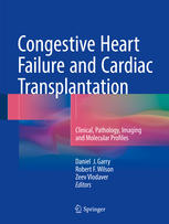 Congestive Heart Failure and Cardiac Transplantation: Clinical, Pathology, Imaging and Molecular Profiles 2017