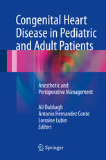 Congenital Heart Disease in Pediatric and Adult Patients: Anesthetic and Perioperative Management 2017