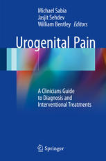 Urogenital Pain: A Clinicians Guide to Diagnosis and Interventional Treatments 2017