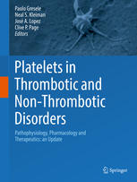Platelets in Thrombotic and Non-Thrombotic Disorders: Pathophysiology, Pharmacology and Therapeutics: an Update 2017
