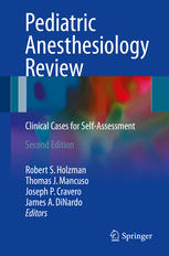 Pediatric Anesthesiology Review: Clinical Cases for Self-Assessment 2017