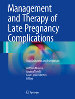 Management and Therapy of Late Pregnancy Complications: Third Trimester and Puerperium 2017