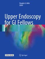 Upper Endoscopy for GI Fellows 2017