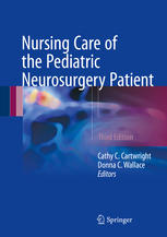 Nursing Care of the Pediatric Neurosurgery Patient 2017
