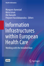 Information Infrastructures within European Health Care: Working with the Installed Base 2017