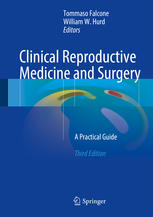 Clinical Reproductive Medicine and Surgery: A Practical Guide 2017