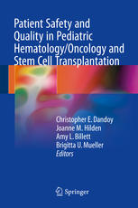 Patient Safety and Quality in Pediatric Hematology/Oncology and Stem Cell Transplantation 2017