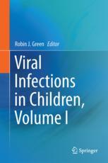 عفونت های ویروسی در کودکان، جلد اول