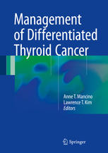 Management of Differentiated Thyroid Cancer 2018