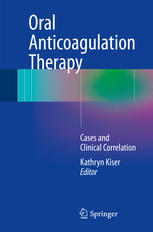 Oral Anticoagulation Therapy: Cases and Clinical Correlation 2017