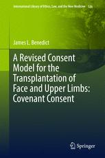 A Revised Consent Model for the Transplantation of Face and Upper Limbs: Covenant Consent 2017