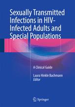 Sexually Transmitted Infections in HIV-Infected Adults and Special Populations: A Clinical Guide 2017