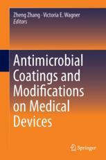 Antimicrobial Coatings and Modifications on Medical Devices 2017