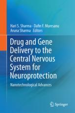 Drug and Gene Delivery to the Central Nervous System for Neuroprotection: Nanotechnological Advances 2017