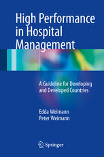 High Performance in Hospital Management: A Guideline for Developing and Developed Countries 2017